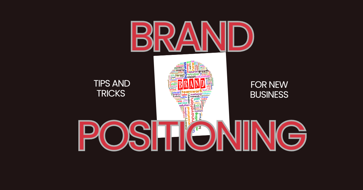 Brand Positioning How to Make Your Business Stand Out and Win Trust